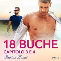 Produktbild: 18 buche: capitolo 3 e 4 - erotica gay