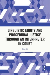 Produktbild: Linguistic Equity and Procedural Justice through an Interpreter in Court