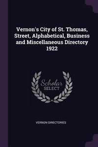 Produktbild: Vernon's City of St. Thomas, Street, Alphabetical, Business and Miscellaneous Directory 1922