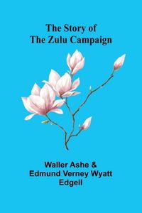 Produktbild: The Story of the Zulu Campaign
