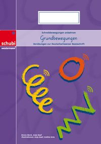 Produktbild: Grundbewegungen zur Deutschschweizer Basisschrift - A4