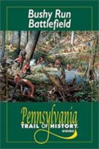 Produktbild: Bushy Run Battlefield: Pennsylvania Trail of History Guide