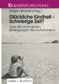 Produktbild: Gl&uuml;ckliche Kindheit - Schwierige Zeit?