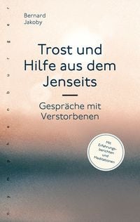 Produktbild: Trost und Hilfe aus dem Jenseits