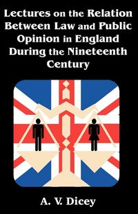 Produktbild: Lectures on the Relation Between Law and Public Opinion in England During the Nineteenth Century