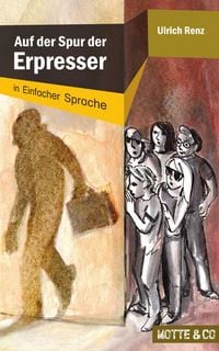 Produktbild: Motte und Co Band 1: Auf der Spur der Erpresser &ndash; Sonderausgabe in Einfacher Sprache