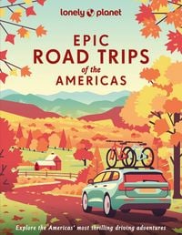 Produktbild: Lonely Planet Epic Road Trips of the Americas