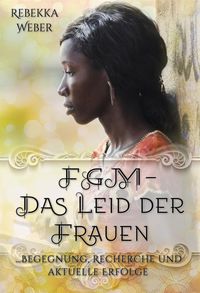 Produktbild: FGM - Das Leid der Frauen