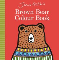 Produktbild: Foster, J: Jane Foster's Brown Bear Colour Book