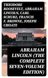 Produktbild: Abraham Lincoln (The Complete Seven-Volume Edition)