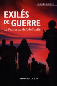 Produktbild: Exil&eacute;s de guerre : la France au d&eacute;fi de l'asile