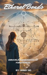 Produktbild: Ethereal Bonds: Dimensions of Forgiveness