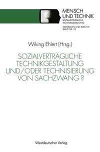 Produktbild: Sozialvertr&auml;gliche Technikgestaltung und/oder Technisierung von Sachzwang?