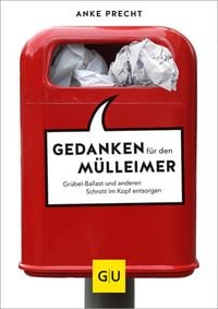 Bild vom Artikel Gedanken für den Mülleimer vom Autor Anke Precht