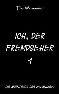 Produktbild: Ich, der Fremdgeher 1