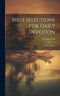 Produktbild: Bible Selections for Daily Devotion; 365 Readings ..