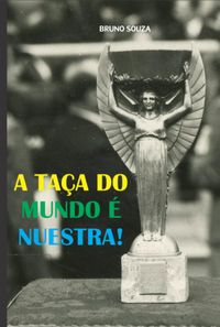 Produktbild: A Ta&ccedil;a Do Mundo &Eacute; Nuestra!