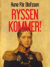 Bild vom Artikel Ryssen kommer! vom Autor Rune Pär Olofsson