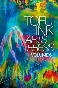 Produktbild: Tofu Ink Arts Press Volume 6