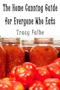 Produktbild: Home Canning Guide for Everyone Who Eats