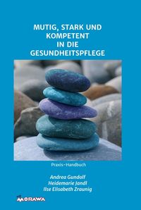 Produktbild: MUTIG, STARK UND KOMPETENT IN DIE GESUNDHEITSPFLEGE