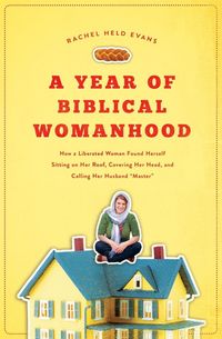 Produktbild: A Year of Biblical Womanhood