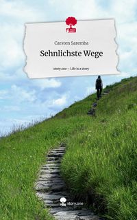 Produktbild: Sehnlichste Wege. Life is a Story - story.one