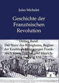 Produktbild: Geschichte der Franz&ouml;sischen Revolution