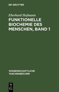 Produktbild: Funktionelle Biochemie des Menschen, Band 1