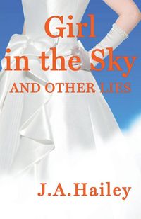 Produktbild: Girl in the Sky, and Other Lies