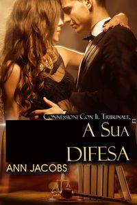Produktbild: A sua difesa (Courthouse Connections, libro 2, #2)