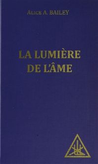 Produktbild: La lumi&egrave;re de l'&acirc;me : sa science et ses effets