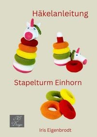 Produktbild: H&auml;kelanleitung Stapelturm Einhorn