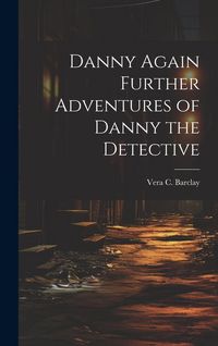 Produktbild: Danny Again Further Adventures of Danny the Detective
