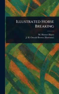 Produktbild: Illustrated Horse Breaking