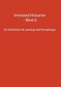 Produktbild: Vrensted Historier - Bind 6