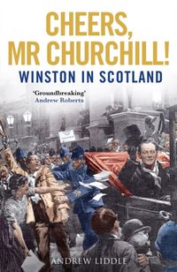 Produktbild: Liddle, A: Cheers, Mr Churchill!