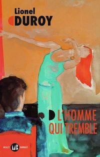 Produktbild: L'Homme Qui Tremble