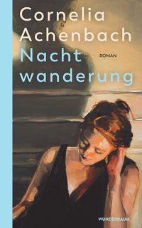 Bild vom Artikel Nachtwanderung vom Autor Cornelia Achenbach
