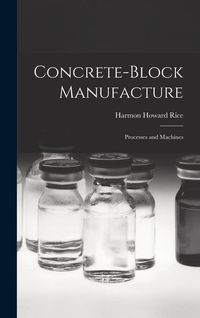 Produktbild: Concrete-block Manufacture; Processes and Machines