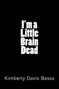 Produktbild: I'm A Little Brain Dead