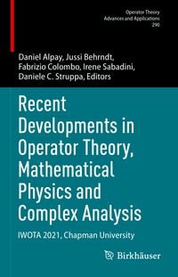 Produktbild: Recent Developments in Operator Theory, Mathematical Physics and Complex Analysis