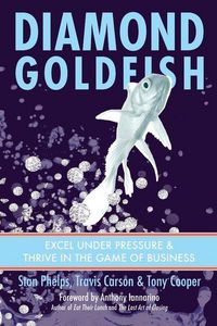 Produktbild: Diamond Goldfish: Excel Under Pressure & Thrive in the Game of Business