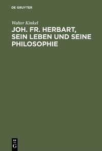 Produktbild: Joh. Fr. Herbart, sein Leben und seine Philosophie