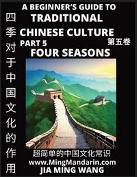 Produktbild: Role of the Four Seasons in Chinese History & Culture - A Beginner's Guide to Traditional Chinese Culture (Part 5), Self-learn Reading Mandarin with V