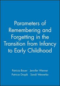 Produktbild: Parameters of Remembering and Forgetting in the Transition from Infancy to Early Childhood