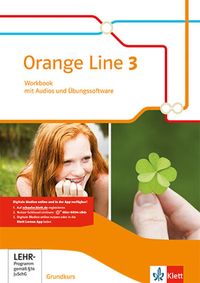 Orange Line 3. Workbook mit Audios und Übungssoftware. Grundkurs. Ausgabe 2014