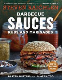 Bild vom Artikel Barbecue Sauces, Rubs, and Marinades--Bastes, Butters & Glazes, Too vom Autor Steven Raichlen
