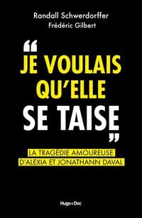 Produktbild: Je voulais qu'elle se taise - La trag&eacute;die amoureuse d'Alexia et Jonathann Daval