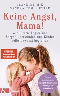 Bild vom Artikel Keine Angst, Mama! vom Autor Jeannine Mik